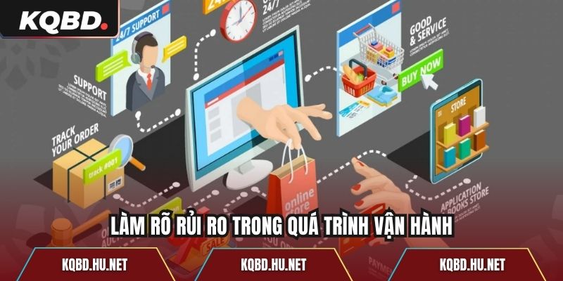 Làm rõ rủi ro trong quá trình vận hành